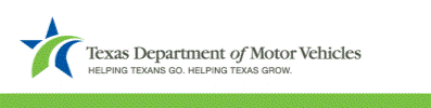 Texas Department of Motor Vehicles Helping Texans go. Helping Texas Grow